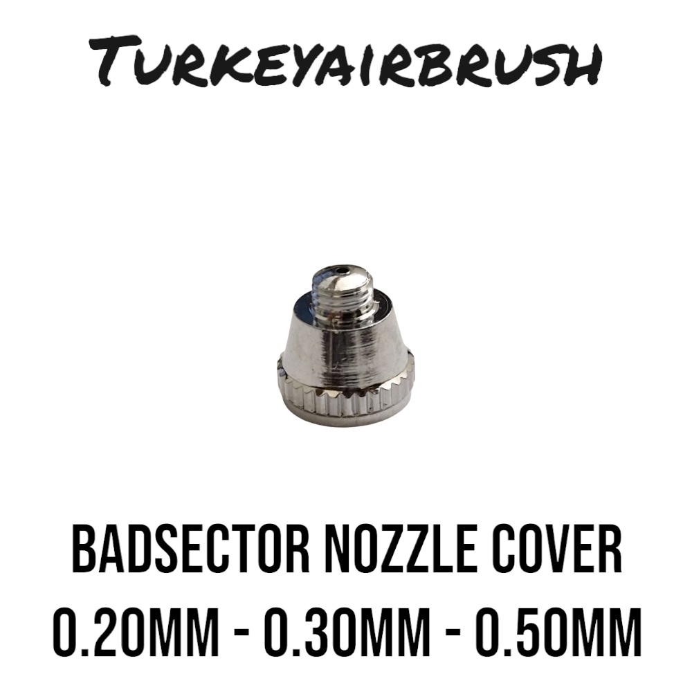 BADSECTOR%20AIRBRUSH%20NOZZLE%20COVER%200.20MM%20-%200.30MM%20-%200.50MM