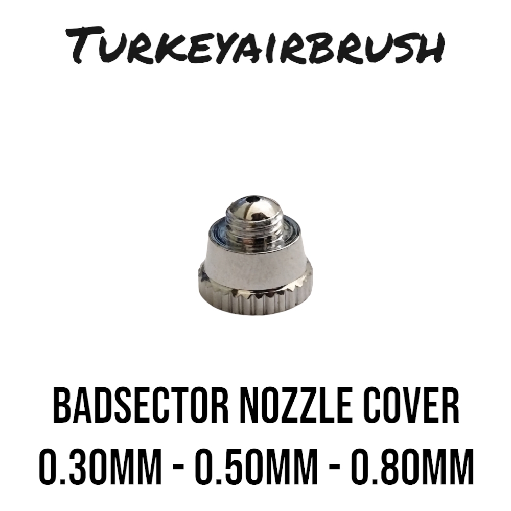 BADSECTOR%20AIRBRUSH%20NOZZLE%20COVER%200.30MM%20-%200.50MM%20-%200.80MM