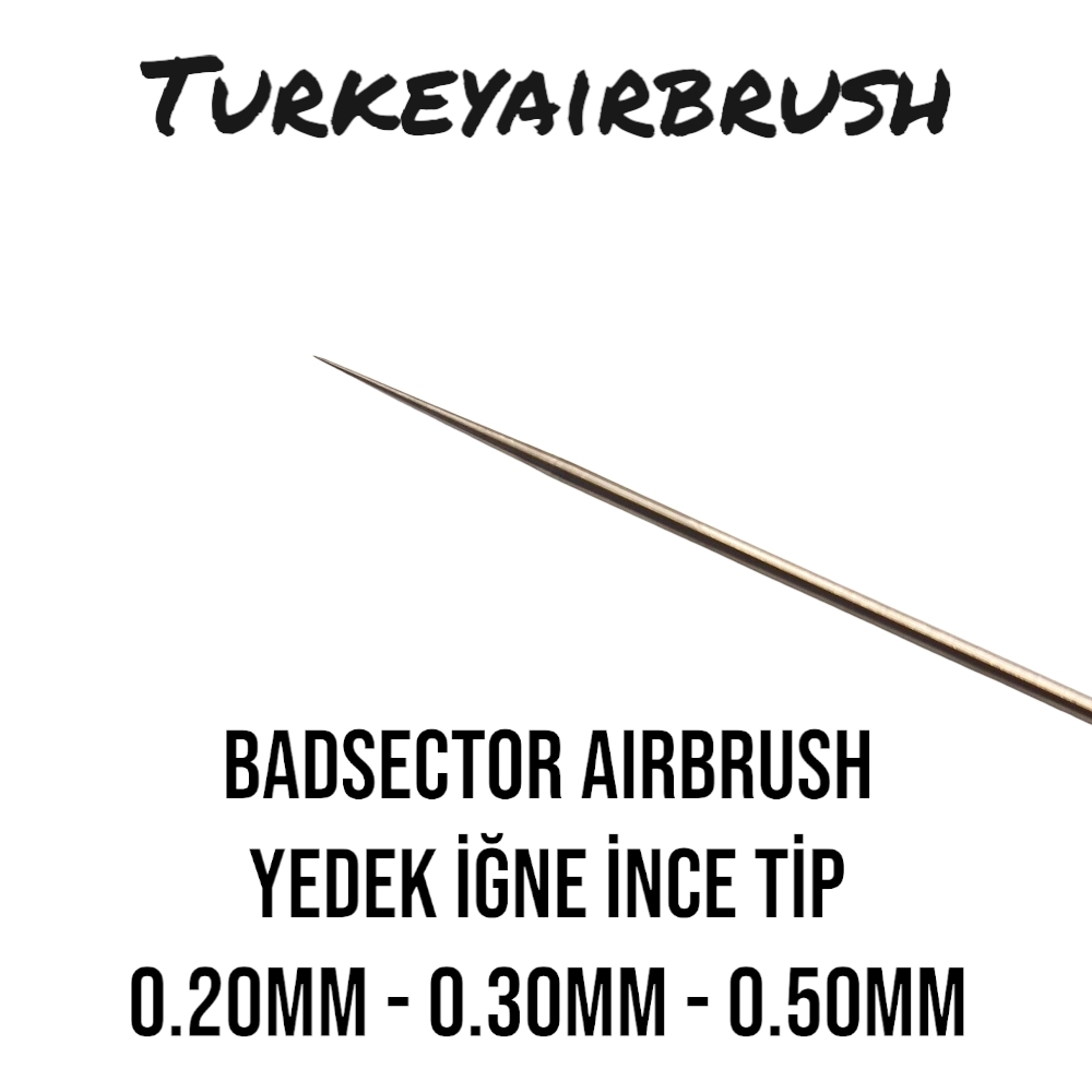 BADSECTOR%20AIRBRUSH%20YEDEK%20İĞNE%20İNCE%20TİP%20GÖVDE%201.15MM%200.20%20-%200.30%20-%200.50